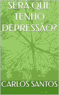 Livro SERÁ QUE TENHO DEPRESSÃO?