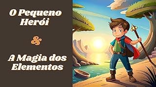 Livro O Pequeno Herói e a Magia dos Elementos