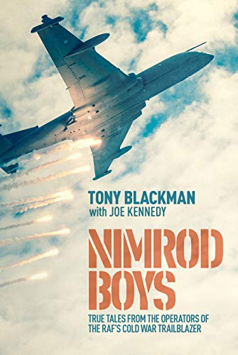 [R.E.A.D] Nimrod Boys: True Tales from the Operators of the RAF's Cold War Trailblazer [P.D.F]