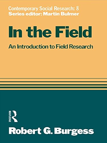 Download In the Field: An Introduction to Field Research (Social Research Today) (English Edition) PDF