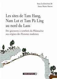 Les  sites de Tam Hang, Nam Lot et Tam Pà Ling au nord du Laos