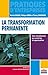 La transformation permanente: Une introduction au coaching d'organisation. (Pratiques d'entreprises) (French Edition) by 