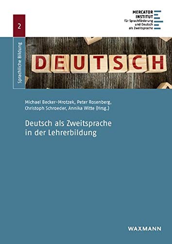 Deutsch Als Zweitsprache In Der Lehrerbildung Sprachliche Bildung Amazon De Becker Mrotzek Michael Rosenberg Peter Schroeder Christoph Witte Annika Altun Tulay Baumann Barbara Benholz Claudia Bernhardt Markus Borsel Anke Darsow