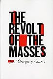 The Revolt of the Masses