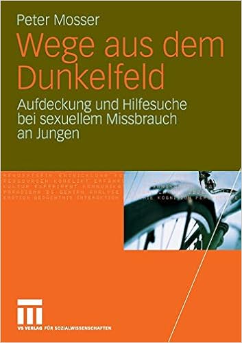 Wege Aus Dem Dunkelfeld Aufdeckung Und Hilfesuche Bei Sexuellem Missbrauch An Jungen German Edition Amazon De Mosser Peter Bucher