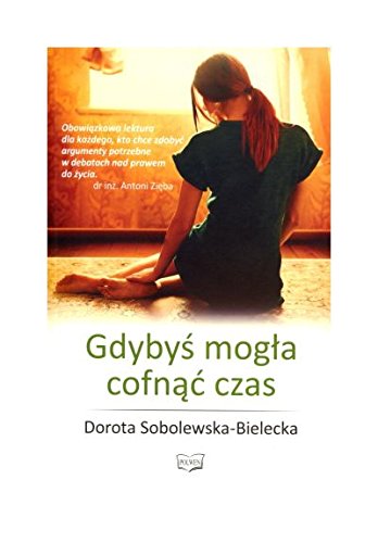 Gdybys mogla cofnac czas