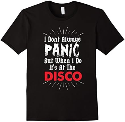 Men's I don't Always Panic But When I do It's at the Disco Shirt  XL Black