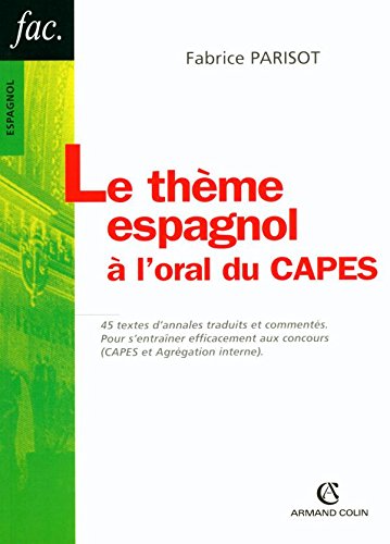 Le thème espagnol : A l'oral du CAPES by Fabrice Parisot, Bernard Darbord