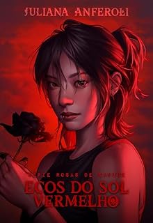 Livro Ecos do Sol Vermelho (Rosas de Sangue)