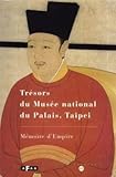 Image de Trésors du Musée national du Palais, Taipei: Mémoire d'empire : Paris, Galeries nationales du Grand Palais, 20 octobre 1998-25 janvier 1999 (Fre