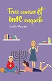 TROIS COUSINS ET UNE ENQUÊTE (French Edition) by JUDITH MAAREK, AVIGAIL CASSAR