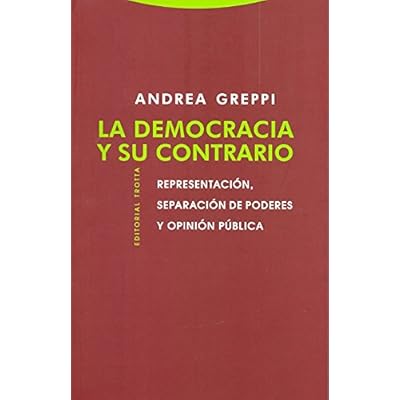 La democracia y su contrario: Representación, separación de poderes y opinión pública (Estructuras y procesos. Derecho)