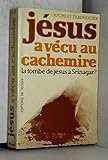 Jésus a vécu au Cachemire by 