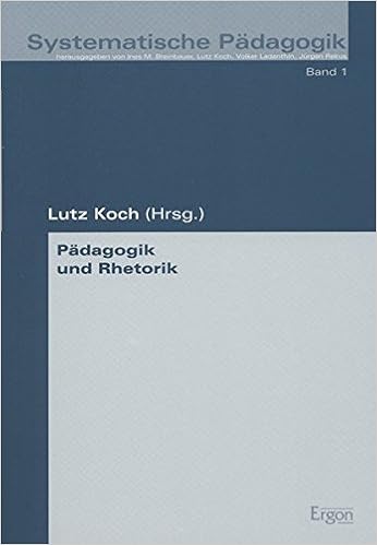 Padagogik Und Rhetorik Systematische Padagogik Band 1 Amazon De Koch Lutz Bucher