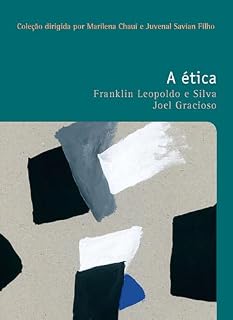 Livro A ética (Filosofias: o prazer do pensar Livro 40)