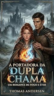 Livro A Portadora da Dupla Chama : Um Romance de Fogo e Éter
