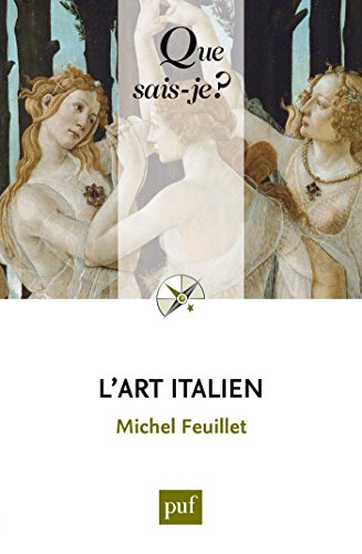 L'art italien: « Que sais-je ? » n° 3852 (French Edition) by Michel Feuillet