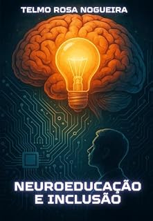Livro NEUROEDUCAÇÃO E INCLUSÃO : USO DO PHET COLORADO PARA ENSINO-APRENDIZAGEM DA MATEMÁTICA