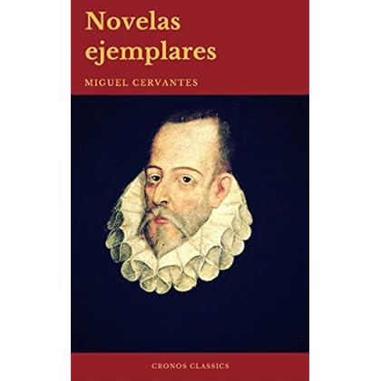 Novelas Ejemplares: Clásicos de la literatura (Cronos Classics) Novelas Ejemplares: Clásicos de la literatura (Cronos Classics)