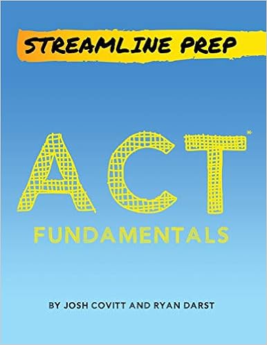 Streamline Prep Act Fundamentals The Complete Strategy Guide To The Act Covitt Josh Darst Ryan 9781523842100 Amazon Com Books