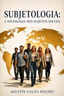 Livro Subjetologia (Sujeito, inteligência artificial e poder Livro 1)