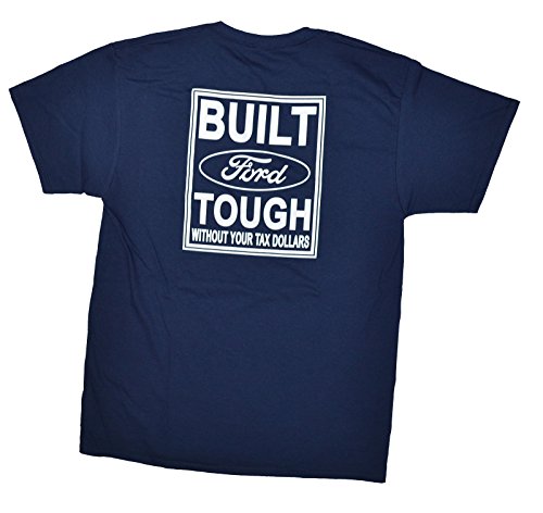 Ford Men's Built Tough "Built Without Your Tax Dollars" T-Shirt XX-Large Navy Blue