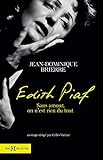 Edith Piaf - sans amour on n'est rien du tout (French Edition) by 