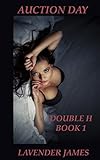 AUCTION DAY (DOUBLE H DAIRY Book 1)