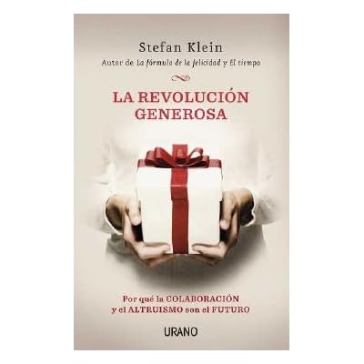 La revolución generosa: Por qué la colaboración y el altruismo son el futuro (Crecimiento personal)