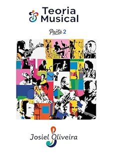 Livro Teoria Musical 2: Josiel Oliveira