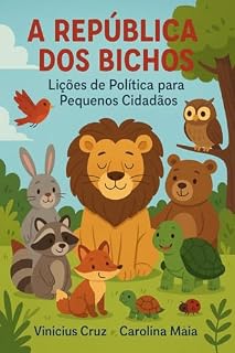 Livro A República dos Bichos: Lições de Política para Pequenos Cidadãos