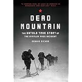 Dead Mountain: The Untold True Story of the Dyatlov Pass Incident