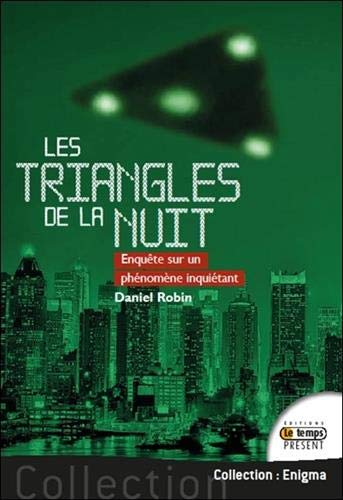 Les triangles de la nuit : Enquête sur un phénomène inquiétant by 