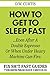 How To Get To Sleep Fast ...Even After A Double Espresso Or When Under Heavy Machine Gun Fire: F*cki by D.W. Curtis