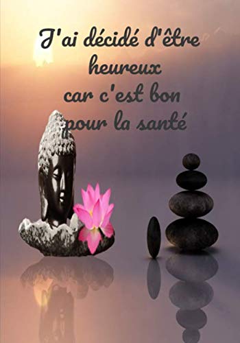 J Ai Decide D Etre Heureux Parce Que C Est Bon Pour La Sante Carnet D Exercice De 30 Jours A Remplir De Pensee Positive De Citations A Mediter 33 Pages French Edition Edition Pensees J Ai Decide D Etre Heureux Parce Que C Est Bon Pour La Sante Carnet D Exercice De 30 Jours A Remplir De Pensee Positive De Citations A Mediter 33 Pages French Edition Edition Pensees