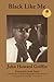 Black Like Me: 50th Anniversary Edition by 