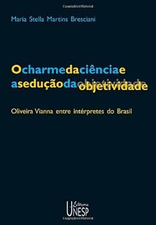 Livro O charme da ciência e a sedução da objetividade