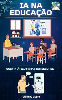 Livro IA na Educação - Guia Prático para Professores