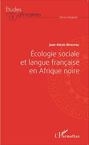 Écologie sociale et langue française en Afrique noire