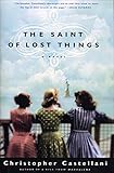 The Saint of Lost Things: A Novel by Christopher Castellani