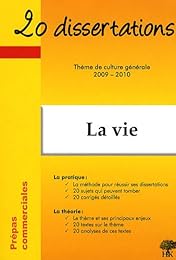 20 dissertations avec analyses et commentaires sur le thème La vie