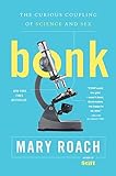 Bonk: The Curious Coupling of Science and Sex