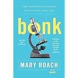 Bonk: The Curious Coupling of Science and Sex