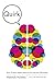 Quirk: Brain Science Makes Sense of Your Peculiar Personality