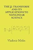 The Mu-Transform and Its Applications to Nonlinear Science, Mitlin, Vladimir, 0978729315