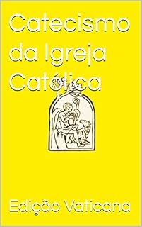 Livro Catecismo da Igreja Católica