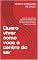 Livro Quero viver como voce o centro do ser: nunca as vezes pense o bem sem si lembrar amar tambem e uma coisa que si tem e essa pessoas magras e agora eu vou alem