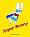 Super Bunny