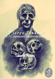 Livro Pierre Jandeal: O Cozinheiro da Aristocracia