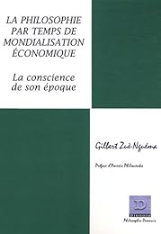 La  philosophie par temps de mondialisation économique